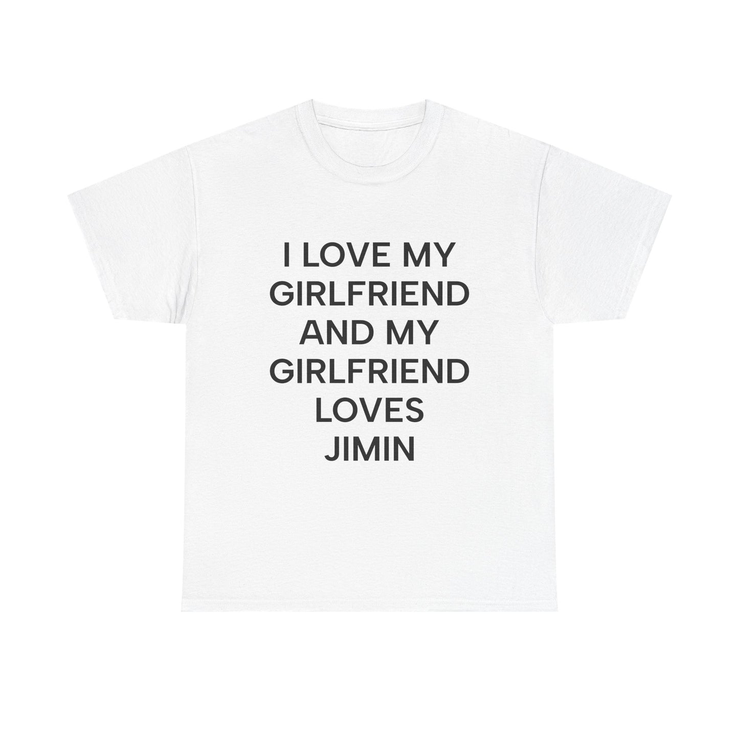 I Love My Girlfriend and My Girlfriend Loves Jimin BTS Fan Tee