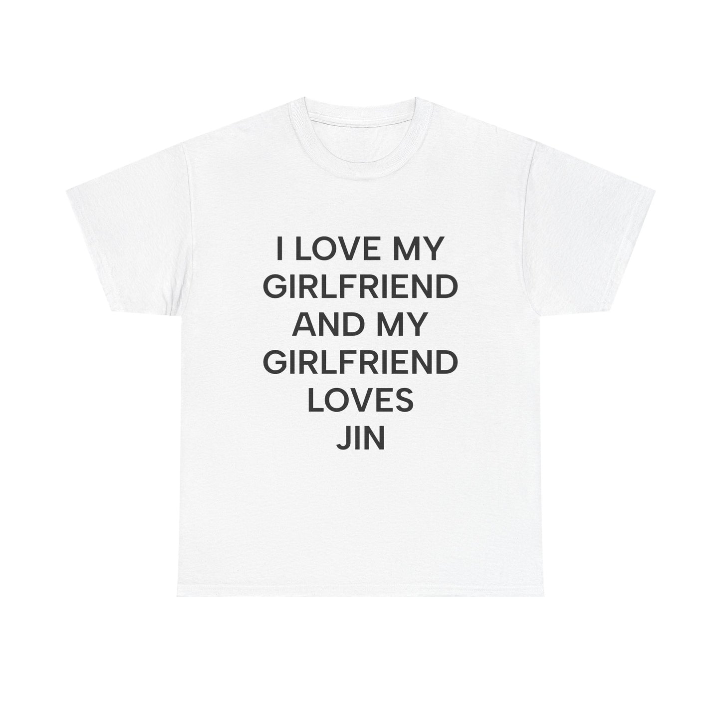 I Love My Girlfriend and My Girlfriend Loves Jin BTS Fan Tee