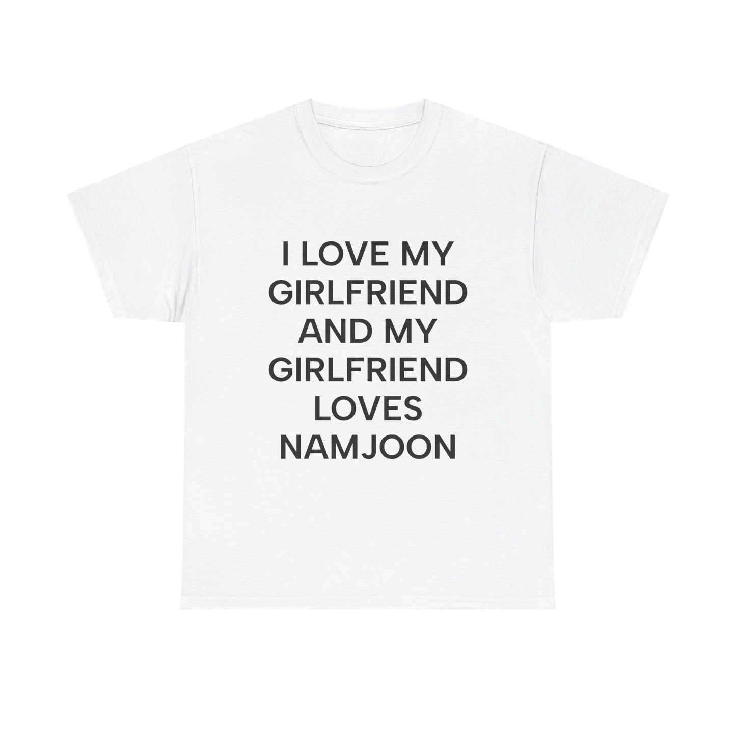 I Love My Girlfriend and My Girlfriend Loves Namjoon BTS Fan Tee